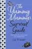 The Yummy Mummy's Survival Guide (Paperback, New Ed) - Liz Fraser Photo