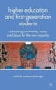 Higher Education and First-Generation Students - Cultivating Community, Voice, and Place for the New Majority (Hardcover) - Rashne Rustom Jehangir Photo