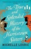 The True and Splendid History of the Harristown Sisters (Paperback) - Michelle Lovric Photo