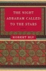 The Night Abraham Called to the Stars - Poems (Paperback) - Robert Bly Photo