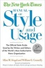 The New York Times Manual of Style and Usage, 2015 Edition - The Official Style Guide Used by the Writers and Editors of the World's Most Authoritative News Organisation (Paperback, 5th) - Allan M Siegal Photo