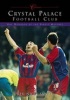 Crystal Palace FC (Paperback) - Nigel Sands Photo