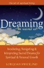 Dreaming - the Sacred Art - Incubating, Navigating and Interpreting Sacred Dreams for Spiritual and Personal Growth (Paperback) - Lori Joan Swick Photo