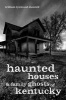 Haunted Houses and Family Ghosts of Kentucky (Paperback) - William Lynwood Montell Photo