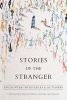 Stories of the Stranger - Encounters with Exiles and Outsiders (Paperback, New) - Martin Palmer Photo