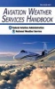 Aviation Weather Services Handbook (Paperback, Revised) - Federal Aviation Administration Photo