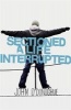 Sectioned - A Life Interrupted (Paperback) - John ODonoghue Photo