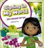 Signing in My World - Sign Language for Kids (Hardcover) - Kathryn Clay Photo