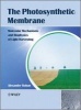 The Photosynthetic Membrane - Molecular Mechanisms and Biophysics of Light Harvesting (Hardcover) - Alexander V Ruban Photo