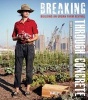 Breaking Through Concrete - Building an Urban Farm Revival (Hardcover) - David Hanson Photo