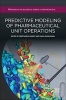 Predictive Modeling of Pharmaceutical Unit Operations (Hardcover) - Preetanshu Pandey Photo