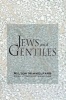 Jews and Gentiles (Hardcover) - Gertrude Himmelfarb Photo