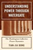 Understanding Power Through Watergate - The Washington Collective Power Dynamics (Paperback, New) - Tian Jia Dong Photo