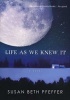 Life As We Knew It (Paperback, New) - Susan Beth Pfeffer Photo