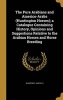 The Pure Arabians and Americo-Arabs (Huntington Horses); A Catalogue Containing History, Opinions and Suggestions Relative to the Arabian Horses and Horse Breeding (Hardcover) - James A Lawrence Photo