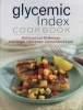 Glycemic Index Cookbook - Delicious Low GI Recipes (Hardcover) - Publications International Photo