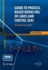 Guide to Process Based Modeling of Lakes and Coastal Seas (Paperback) - Anders Omstedt Photo