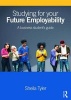 Studying for Your Future Employability - A Business Student's Guide (Paperback) - Sheila Tyler Photo