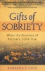 Gifts of Sobriety - When Promises of Recovery Come True (Paperback) - Barbara S Cole Photo