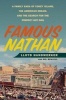 Famous Nathan - A Family Saga of Coney Island, the American Dream, and the Search for the Perfect Hot Dog (Hardcover) - Lloyd Handwerker Photo