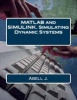 MATLAB and Simulink. Simulating Dynamic Systems (Paperback) - Abell J Photo