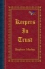 Keepers in Trust (Paperback) - Stephen Morley Photo