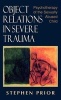 Object Relations in Severe Trauma - Psychotherapy of the Sexually Abused Child (Hardcover, New) - Stephen Prior Photo