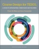 Course Design for Tesol - A Guide to Integrating Curriculum and Teaching (Paperback) - Florin Mihai Photo