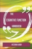 The Cognitive Function Handbook - Everything You Need to Know about Cognitive Function (Paperback) - Victoria Kirby Photo