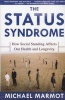 The Status Syndrome - How Social Standing Affects Our Health and Longevity (Paperback) - Michael Marmot Photo