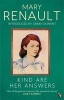 Kind are Her Answers - A Virago Modern Classic (Paperback) - Mary Renault Photo