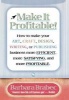 Make it Profitable! - How to Make Your Art, Craft, Design, Writing or Publishing Business More Efficient, More Satisfying, and More Profitable (Hardcover) - Barbara Brabec Photo