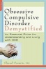 Obsessive-Compulsive Disorder Demystified - An Essential Guide for Understanding and Living with OCD (Paperback) - Cheryl Carmin Photo