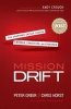 Mission Drift - The Unspoken Crisis Facing Leaders, Charities, and Churches (Paperback) - Peter Greer Photo