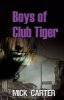 Boys of Club Tiger (Paperback) - Mick Carter Photo