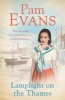 Lamplight on the Thames - The War is Over but a Feud Between Two Families Has Begun... (Paperback) - Pamela Evans Photo