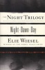 The Night Trilogy - "Night", "Dawn", "Day" (Paperback, First) - Elie Wiesel Photo