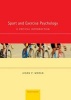 Sport and Exercise Psychology - A Critical Introduction (Hardcover, 2nd Revised edition) - Aidan P Moran Photo