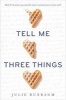 Tell Me Three Things (Hardcover) - Julie Buxbaum Photo