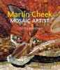  Mosaic Artist - Creative Inspiration (Paperback) - Martin Cheek Photo