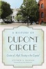 A History of Dupont Circle - Center of High Society in the Capital (Paperback) - Stephen A Hansen Photo