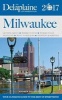 Milwaukee - The Delaplaine 2017 Long Weekend Guide (Paperback) - Andrew Delaplaine Photo