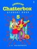 American Chatterbox 5: 5: Student Book, 5 (Paperback) - JA Holderness Photo