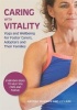 Caring with Vitality - Yoga and Wellbeing for Foster Carers, Adopters and Their Families - Everyday Ideas to Help You Cope and Thrive! (Paperback) - Andrea Warman Photo