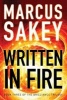 Written in Fire (Paperback) - Marcus Sakey Photo