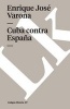 Cuba Contra Espan a (Spanish, Paperback) - Enrique Jos Varona Photo