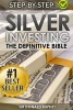 Silver Investing - The Definitive Bible (Why in 2015 the Time for Silver Is Now and How to Get Rich Selling Silver) (Paperback) - Sir Donald Buphet Photo