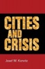 Cities and Crisis (Paperback) - Josef W Konvitz Photo