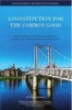 A Constitution for the Common Good - Strengthening Democracy in a Disunited Kingdom (Paperback, 2nd Revised edition) - W Elliot Bulmer Photo