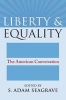 Liberty and Equality - The American Conversation (Paperback) - S Adam Seagrave Photo